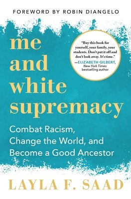 Me and White Supremacy – Layla F. Saad